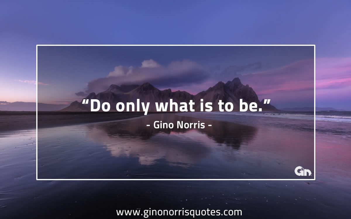 Do only what GinoNorris 1200x750 1