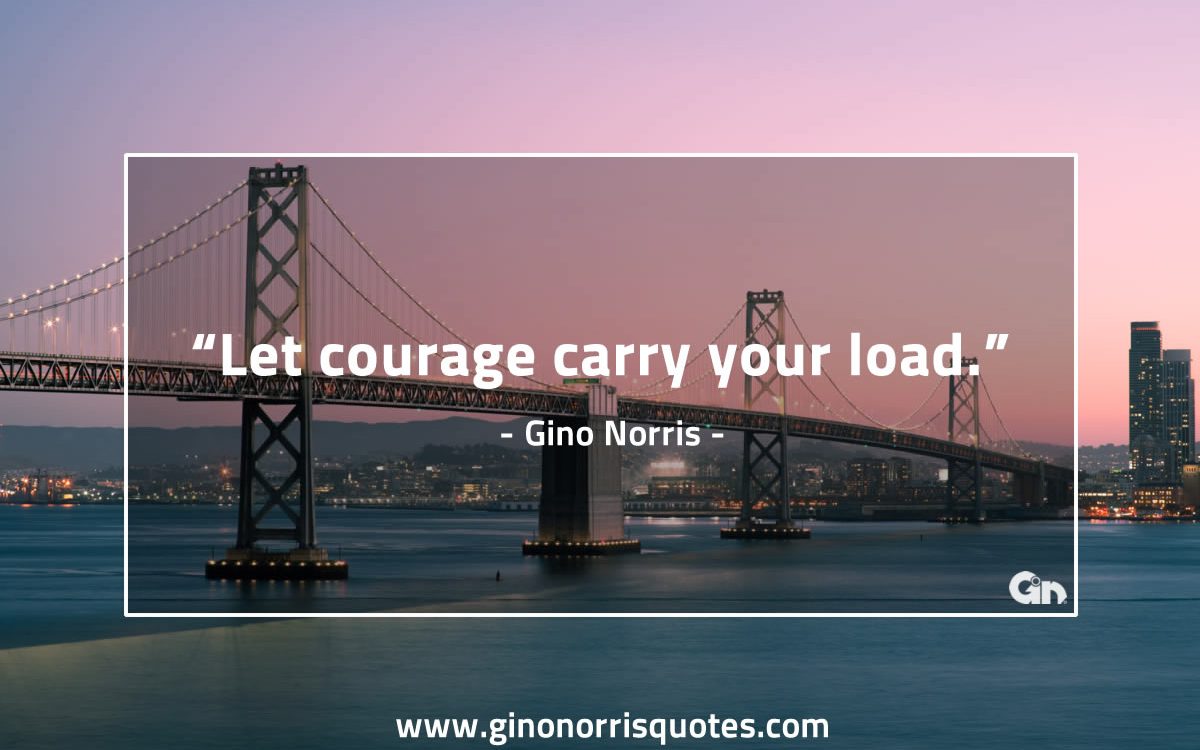 Let courage carry GinoNorris 1200x750 1
