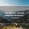 Let not your choices GinoNorris 1200x750 1