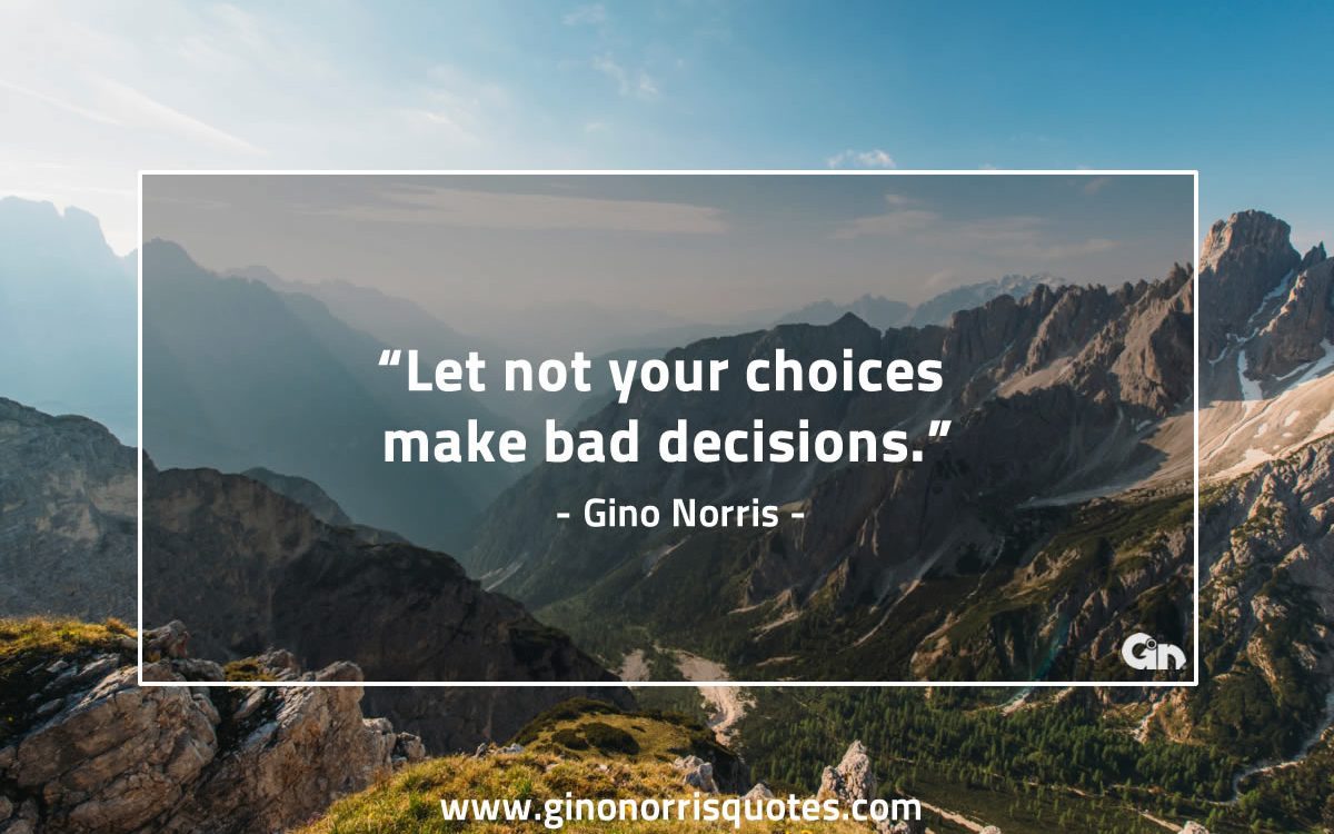 Let not your choices GinoNorris 1200x750 1