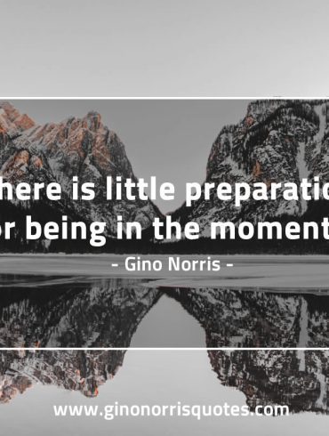 There is little preparation GinoNorris 1