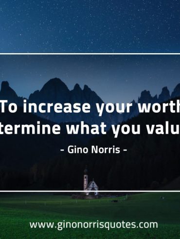To increase your worth GinoNorris 1