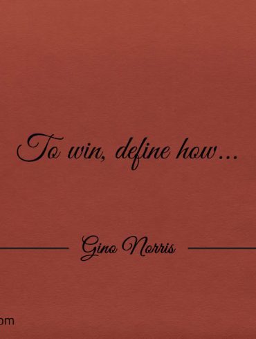 To win define how GinoNorris