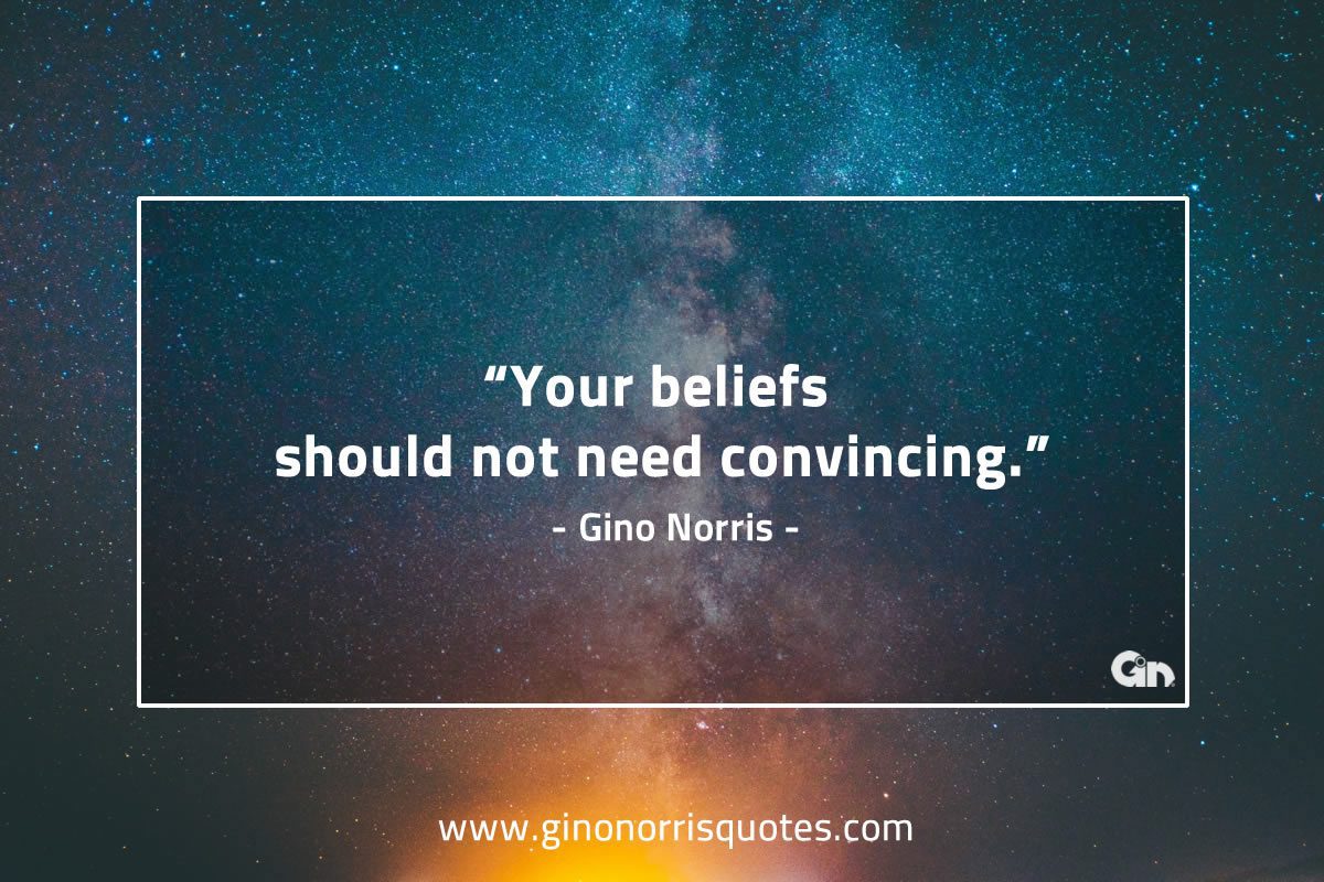 Your beliefs should GinoNorris 1
