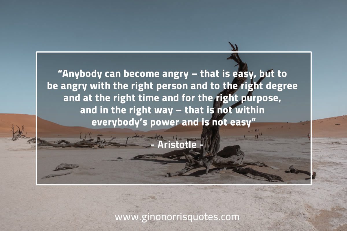 Anybody can become angry AristotleQuotes