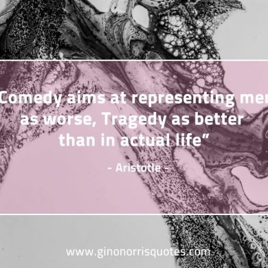 Comedy aims at AristotleQuotes