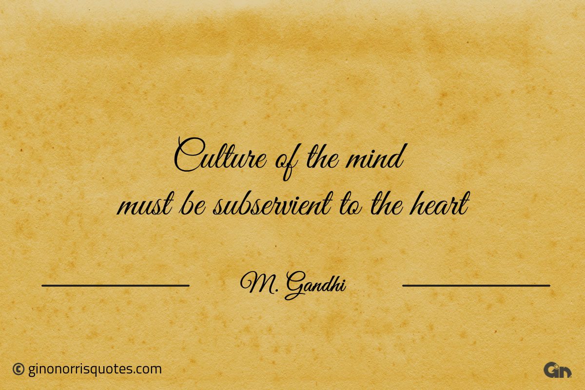 Culture of the mind Gandhi 1