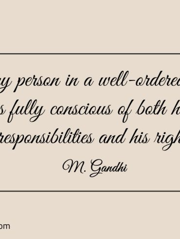 Every person in a well ordered state Gandhi