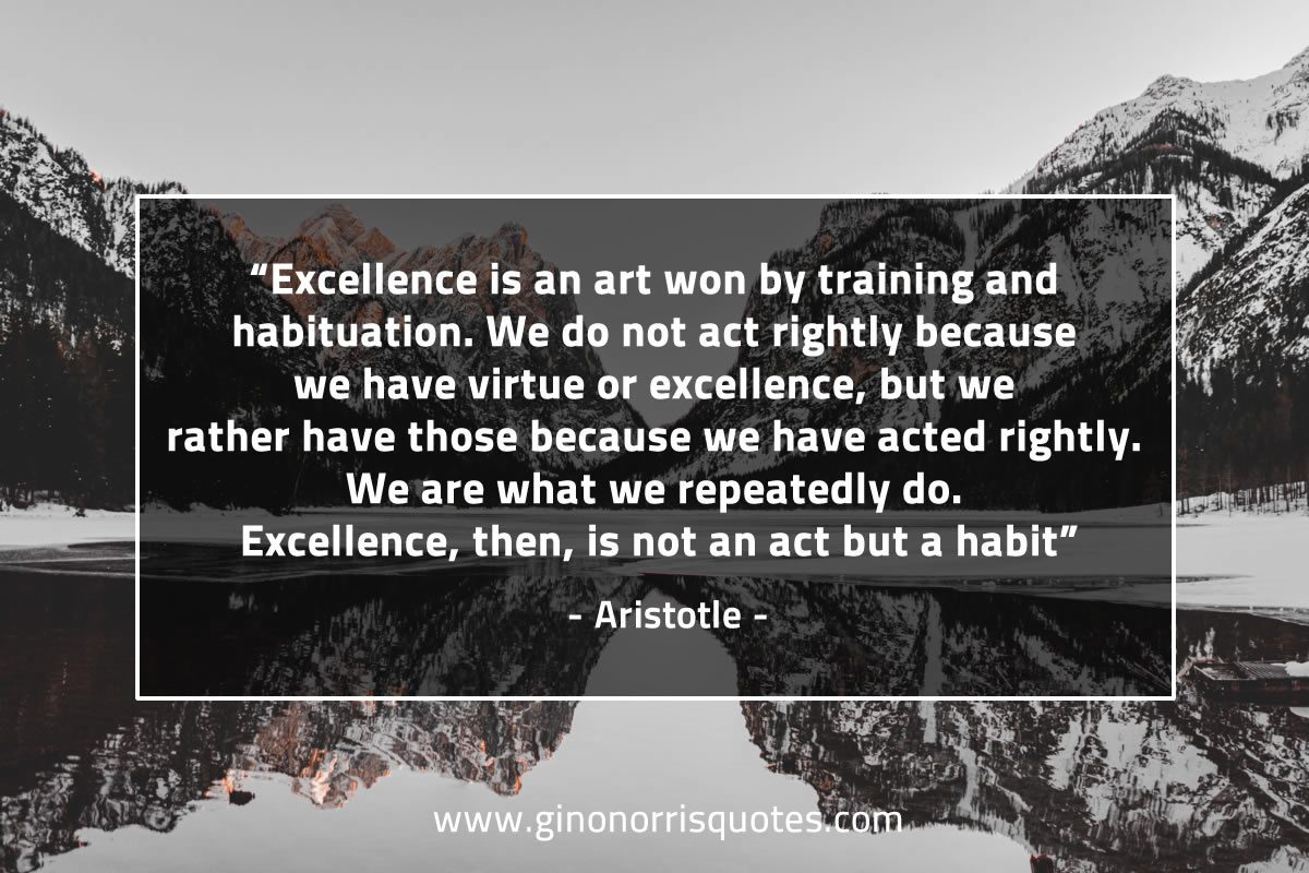 Excellence is an art AristotleQuotes