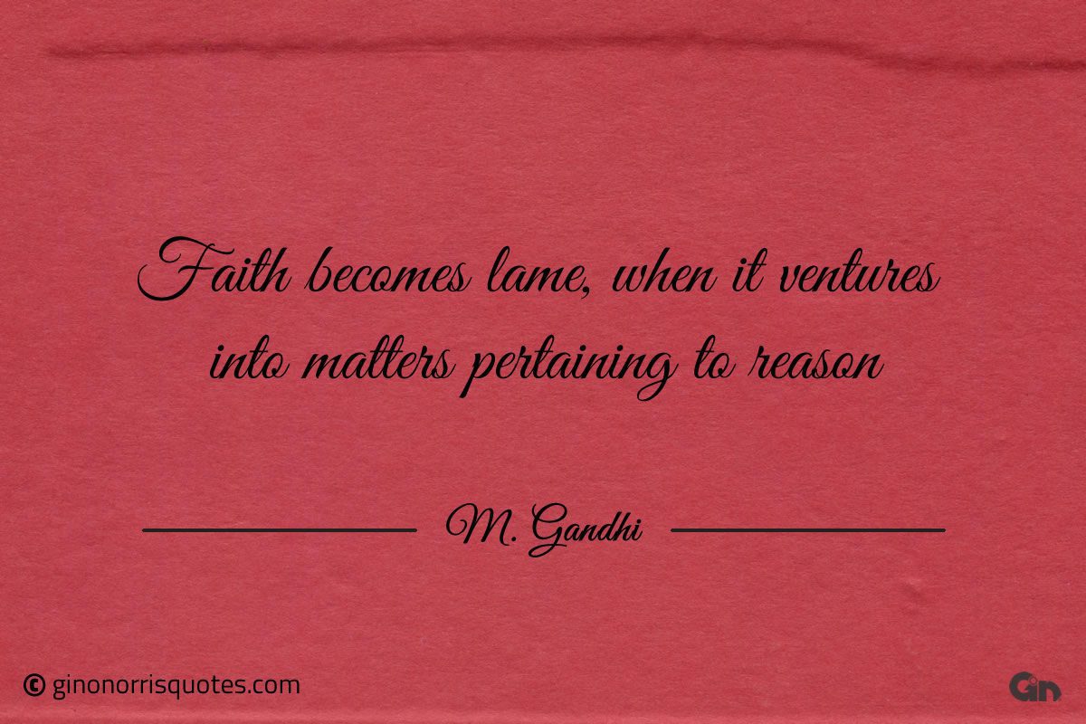 Faith becomes lame Gandhi