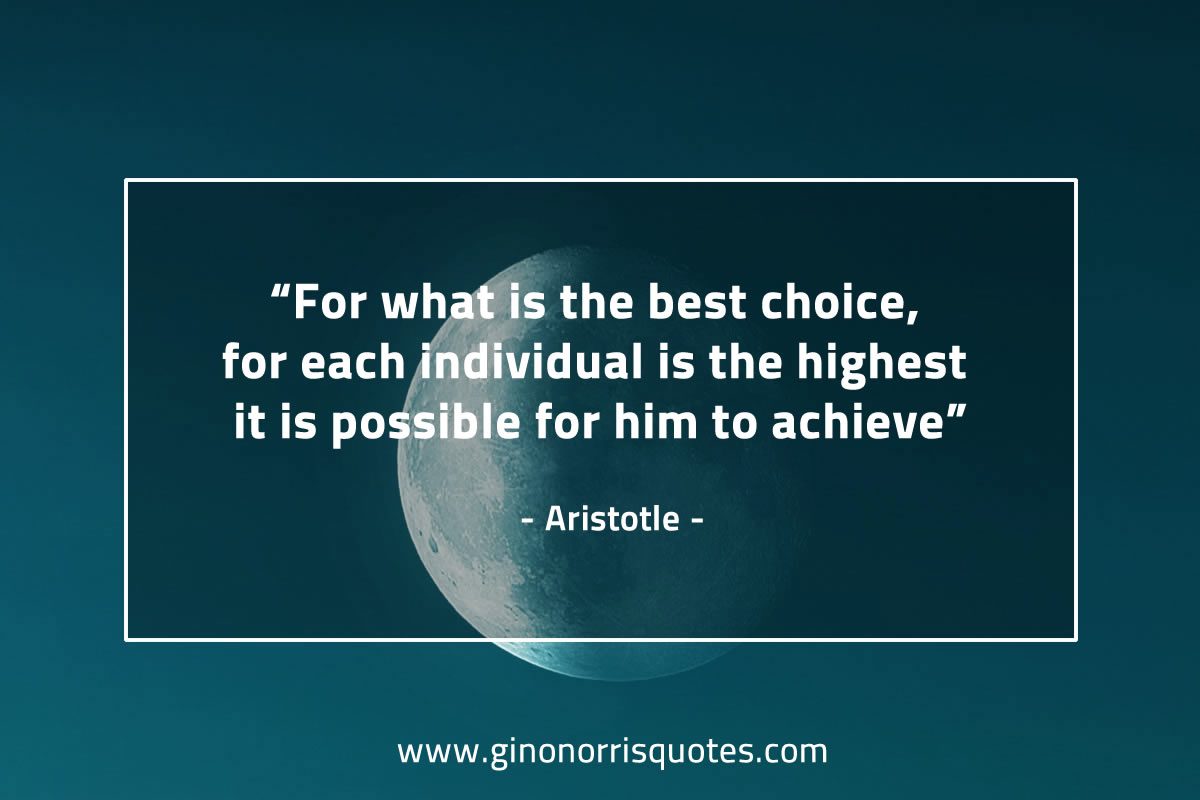 For what is the best choice AristotleQuotes