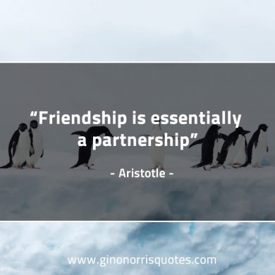 Friendship is essentially AristotleQuotes