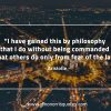 I have gained this by philosophy AristotleQuotes