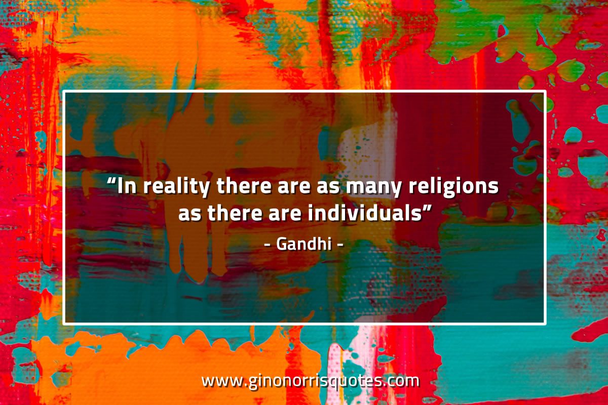 In reality there are as many religions GandhiQuotes