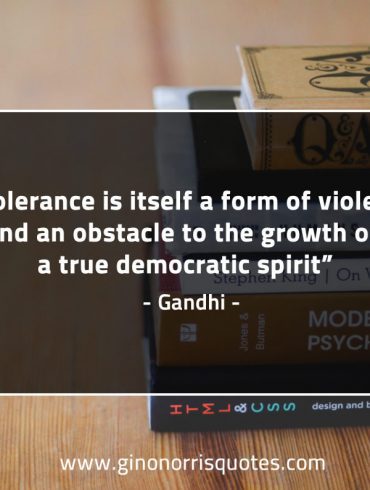 Intolerance is itself a form of violence GandhiQuotes
