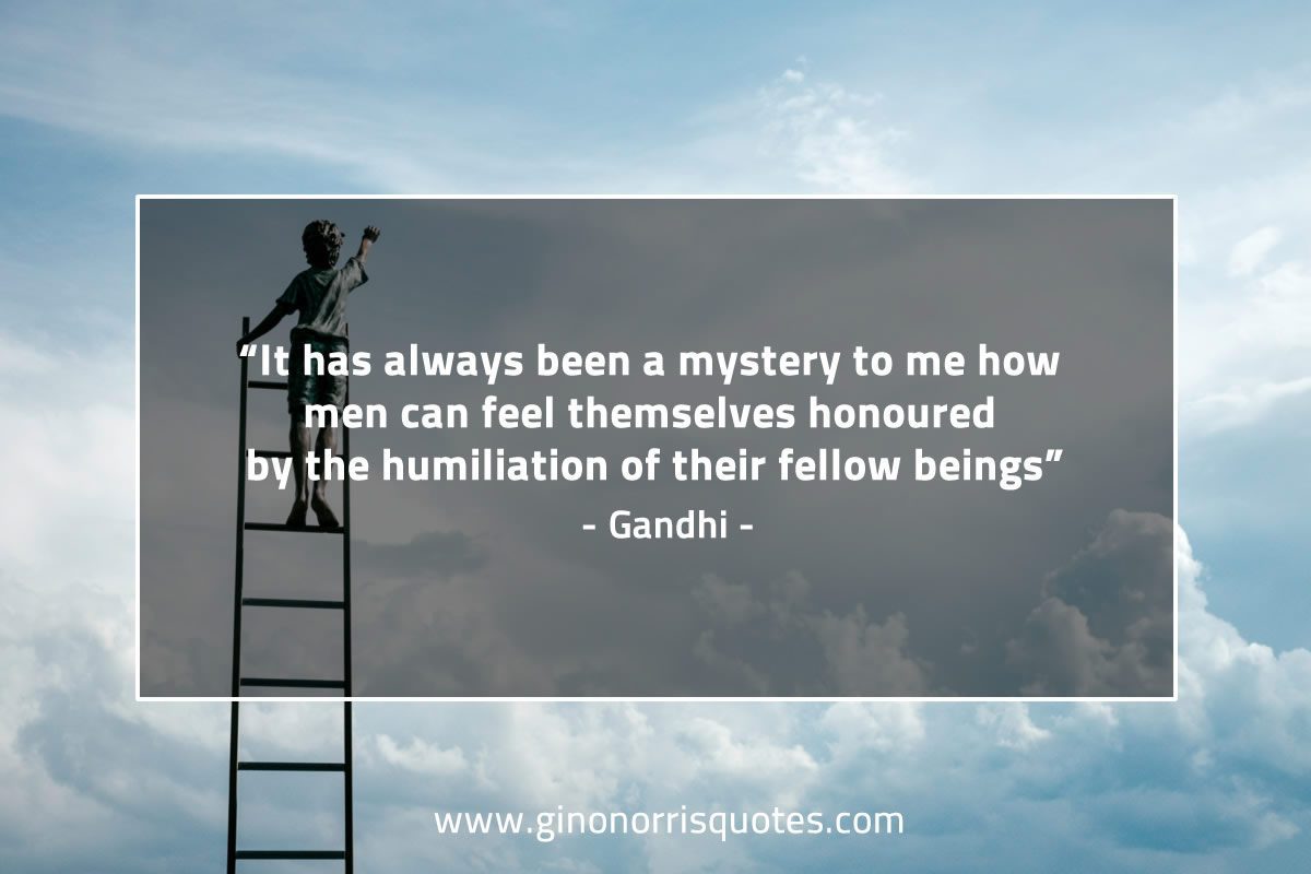It has always been a mystery to me GandhiQuotes