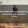 It is health that is real wealth GandhiQuotes