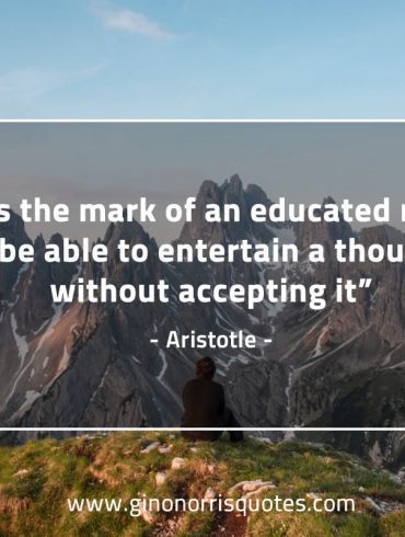 It is the mark of an educated mind AristotleQuotes