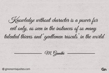 Knowledge without character Gandhi