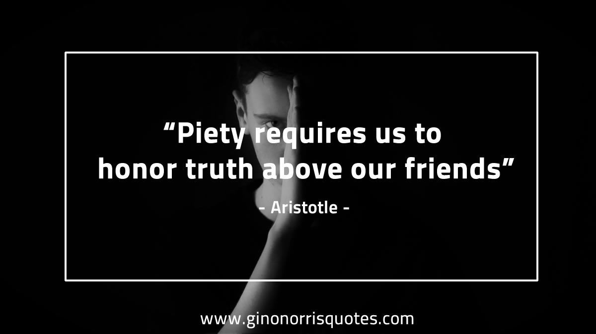 Piety requires us AristotleQuotes