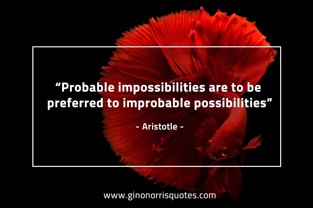 Probable impossibilities AristotleQuotes