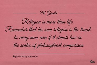 Religion is more than life Gandhi