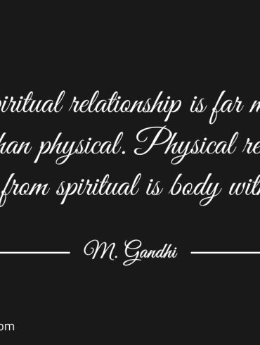 Spiritual relationship is far more Gandhi