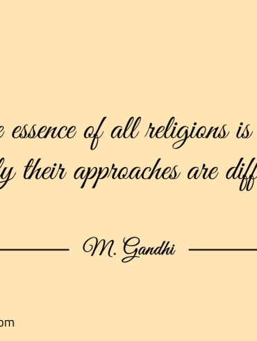 The essence of all religions is one Gandhi