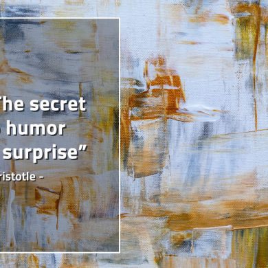 The secret to humor is surprise AristotleQuotes