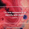 To love someone is to identify AristotleQuotes