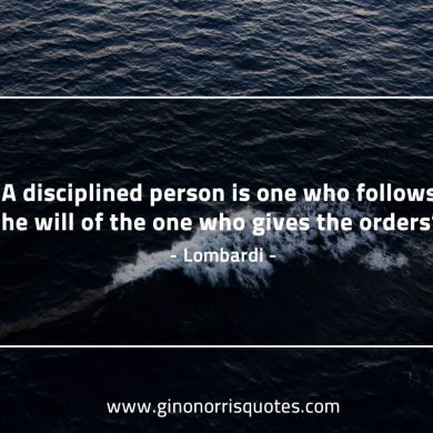 A disciplined person is one who follows LombardiQuotes