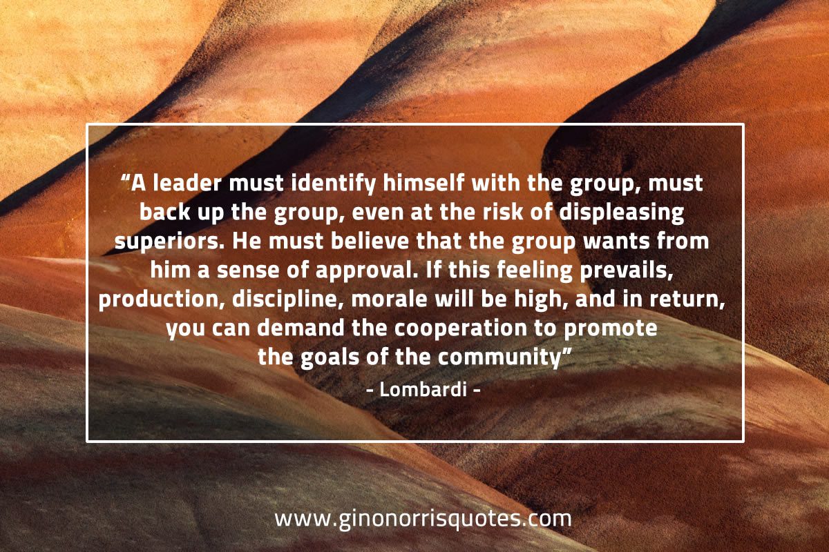 A leader must identify himself LombardiQuotes