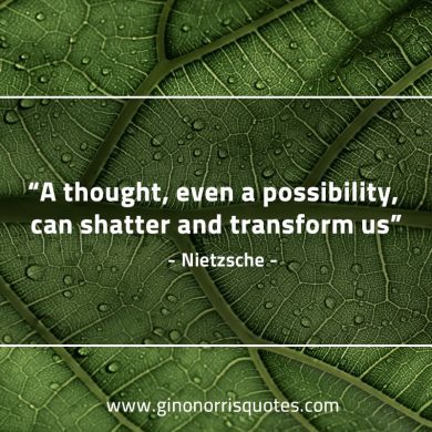 A thought even a possibility NietzscheQuotes