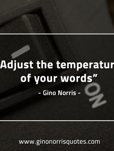 Adjust the temperature GinoNorrisQuotes