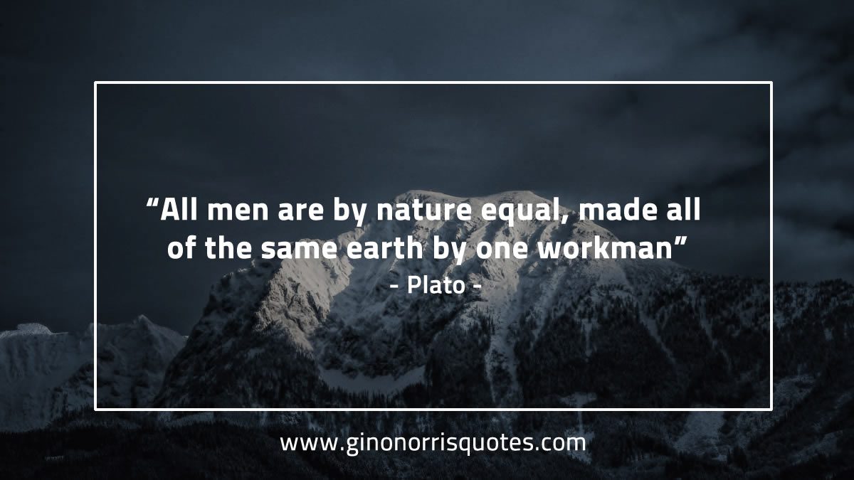 All men are by nature equal PlatoQuotes