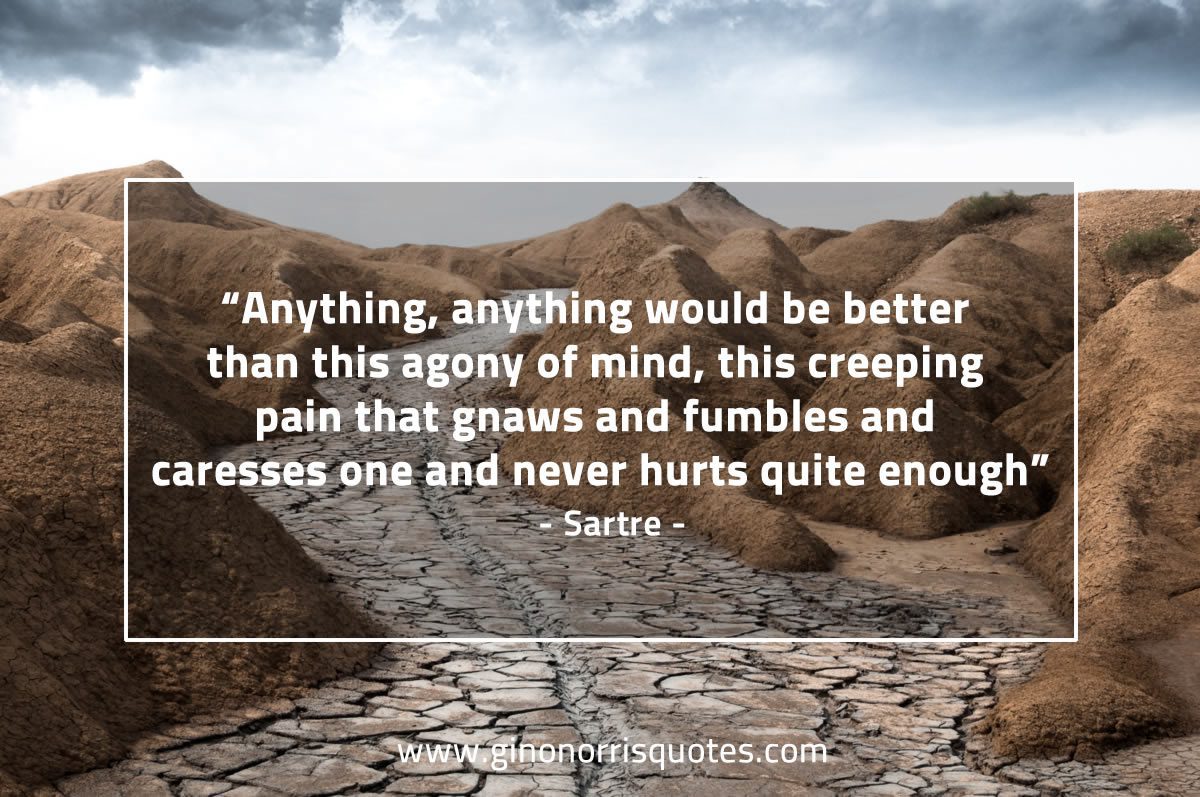 Anything anything would be better SartreQuotes