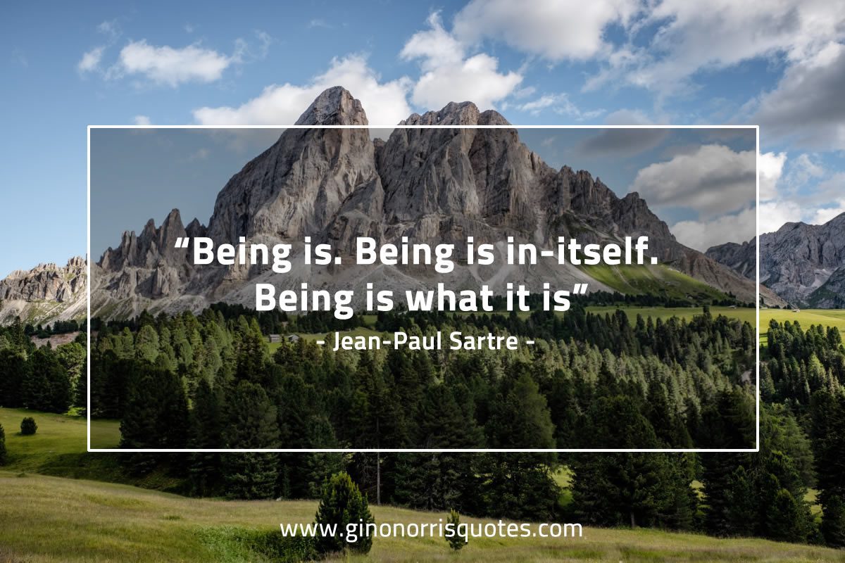 Being is Being is in itself SartreQuotes