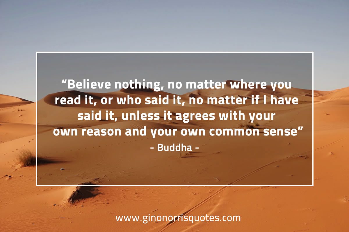 Believe nothing BuddhaQuotes