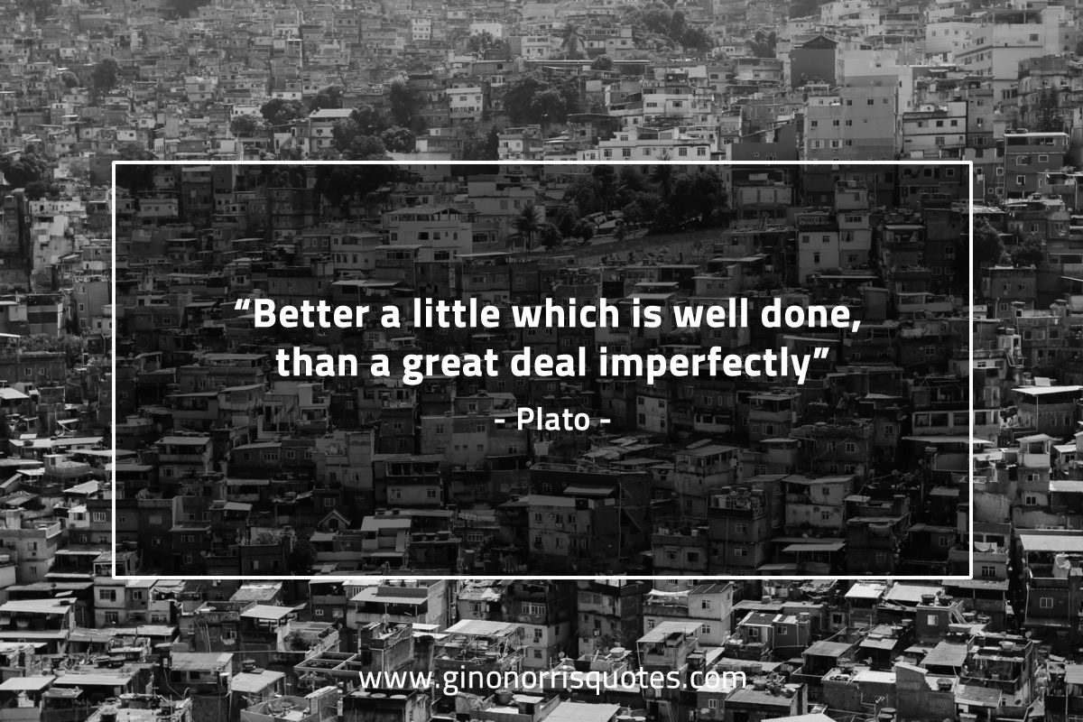Better a little which is well done PlatoQuotes