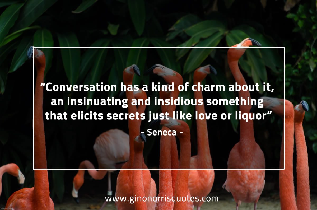 Conversation has a kind of charm SenecaQuotes