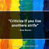 Criticize if you live anothers strife GinoNorrisQuotes