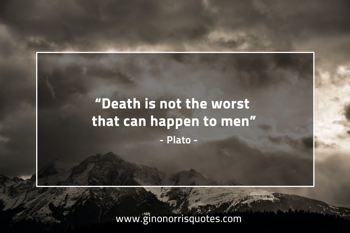 Death is not the worst PlatoQuotes