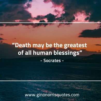 Death may be the greatest SocratesQuotes