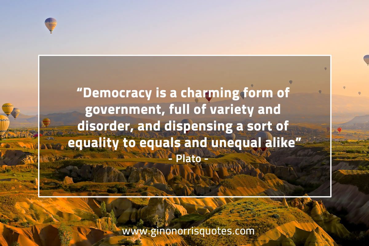 Democracy is a charming form of government PlatoQuotes