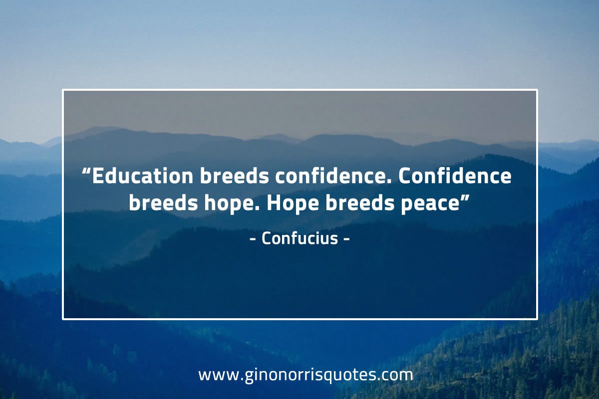 Education breeds confidence ConfuciusQuotes