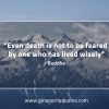 Even death is not to be feared BuddhaQuotes
