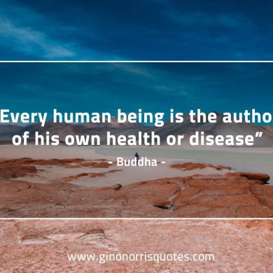 Every human being is the author BuddhaQuotes