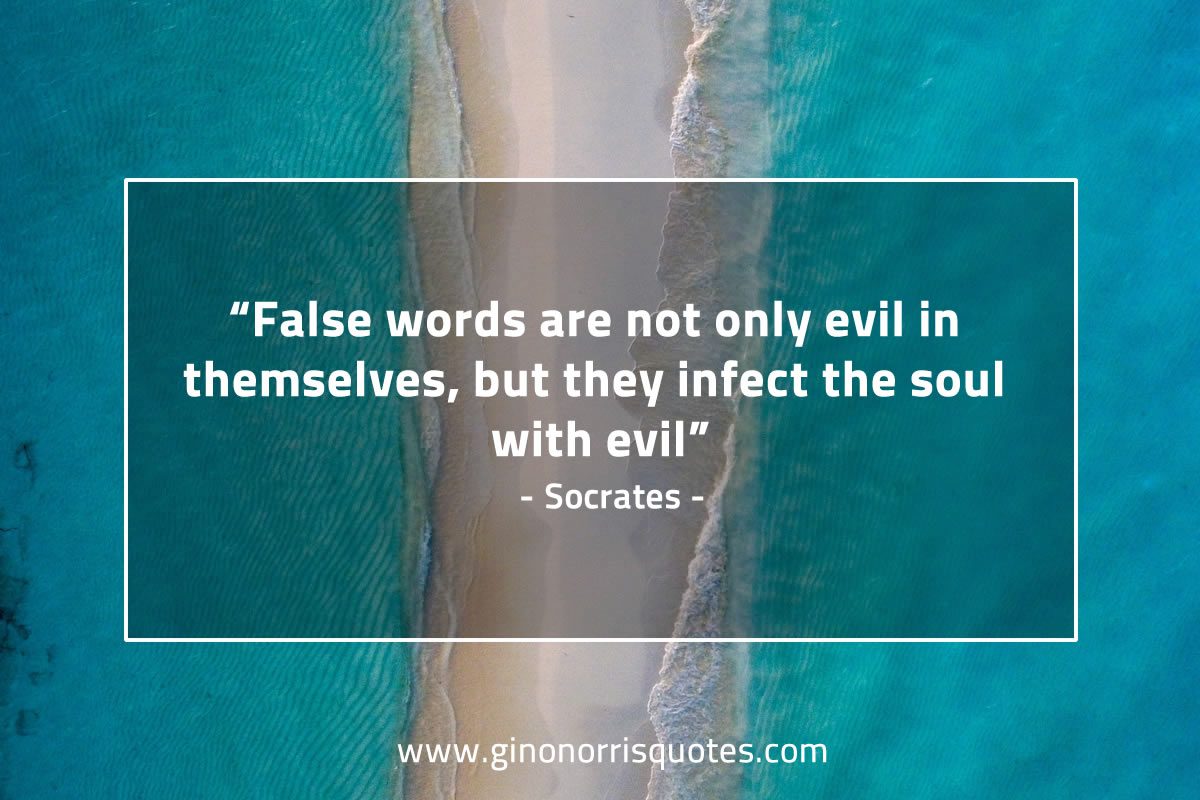 False words are not only evil SocratesQuotes