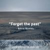 Forget the past MandelaQuotes