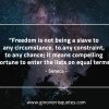 Freedom is not being a slave SenecaQuotes